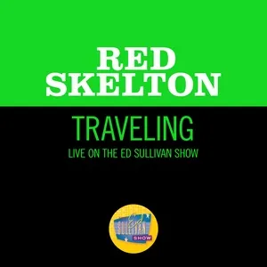 Traveling (Live On The Ed Sullivan Show, September 10, 1967) - Red Skelton