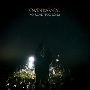 No Road Too Long - Owen Barney