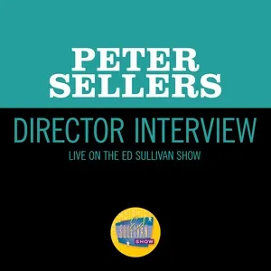 Director Interview (Live On The Ed Sullivan Show, October 3, 1965) - Peter Sellers