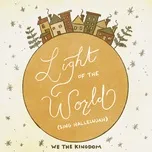 Nghe và tải nhạc hay Light Of The World (Sing Hallelujah) miễn phí