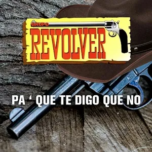 Ca nhạc Pa ́Que Te Digo Que No - Grupo Revolver