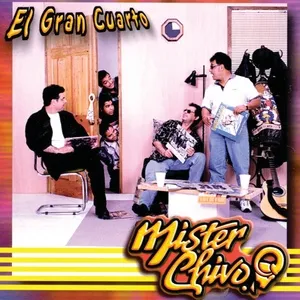 Ca nhạc El Gran Cuarto - Mister Chivo