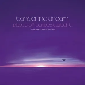 Pilots Of Purple Twilight - The Virgin Recordings 1980 - 1983 - Tangerine Dream