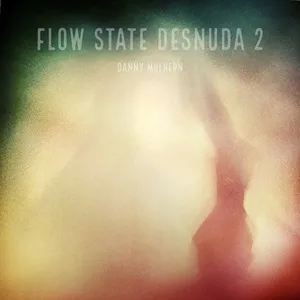Flow State Desnuda 2 - Danny Mulhern