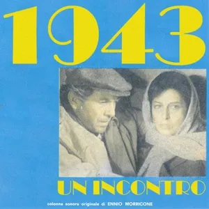 1943: Un incontro (Original Motion Picture Soundtrack) - Ennio Morricone