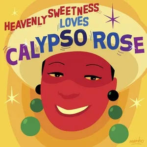 Heavenly Sweetness Loves Calypso Rose - Calypso Rose