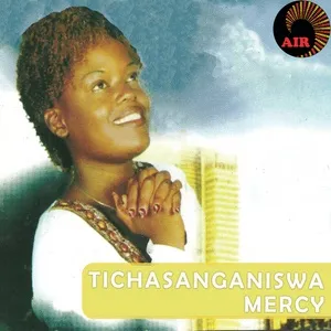 Tichasanganiswa - Mercy