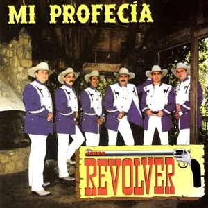 Mi Profecía - Grupo Revolver