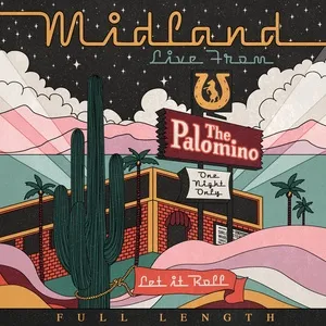 Live From The Palomino (Full Length) - Midland