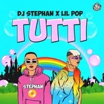 Ca nhạc Tutti - DJ Stephan, Lil PoP