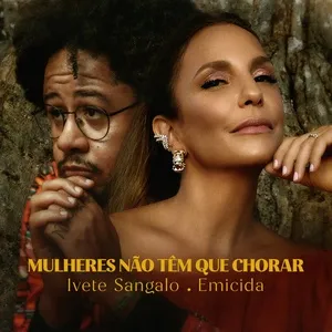 Nghe và tải nhạc Mp3 Mulheres Não Têm Que Chorar trực tuyến miễn phí