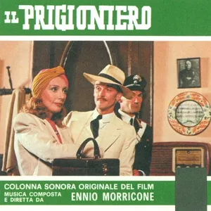 Il prigioniero (Original Motion Picture Soundtrack) - Ennio Morricone