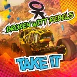 Take It - Broken Witt Rebels