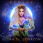 Download nhạc hot Llora El Corazón Mp3 online