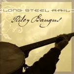 Download nhạc hot Long Steel Rail nhanh nhất về điện thoại