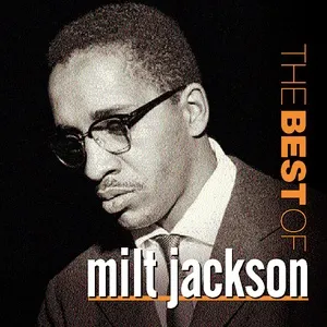 Download nhạc Mp3 The Best Of Milt Jackson về máy
