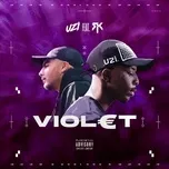 Nghe nhạc Violet - UZI, RK