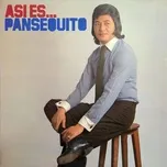 Tải nhạc hot Asi es... Pansequito miễn phí về điện thoại