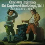 Canciones infantiles. Del cancionero tradicional, Vol. 2 - Joaquin Diaz