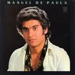 Tải nhạc hot Manuel de Paula Mp3 nhanh nhất