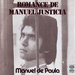 Romance de Manuel Justicia - Manuel De Paula