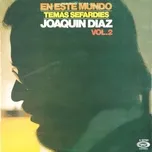 Nghe ca nhạc En este mundo. Temas sefardies, Vol. 2 - Joaquin Diaz