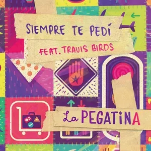 Siempre te pedí (feat. Travis Birds) - La Pegatina