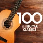 Download nhạc hot 100 Best Guitar Classics Mp3