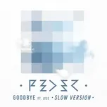 Tải nhạc hot Goodbye (feat. Lyse) [Slow Version] chất lượng cao