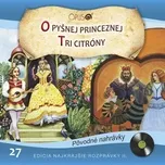 Tải nhạc Zing Najkrajšie rozprávky II., No.27: O pyšnej princeznej/Tri citróny miễn phí