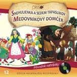 Tải nhạc Najkrajšie rozprávky, No.12: Snehulienka a sedem trpaslíkov/Medovníkový domček miễn phí