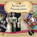 Nghe và tải nhạc Najkrajšie rozprávky II., No.17: Soľ nad zlato/Poľovník Manuk nhanh nhất về điện thoại