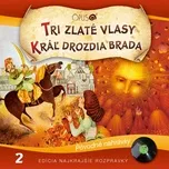 Download nhạc hot Najkrajšie rozprávky, No.2: Tri zlaté vlasy/Král Drozdia brada miễn phí