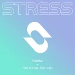 Nghe nhạc Feel It (feat. Sian-Lee) - Kideko