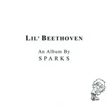 Lil' Beethoven (Deluxe Edition) - Sparks