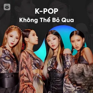 Tải nhạc Mp3 K-POP Không Thể Bỏ Qua nhanh nhất về máy