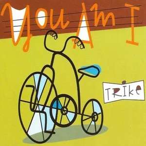 Trike - You Am I