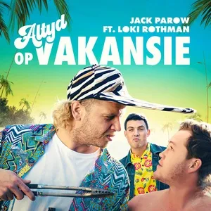 Altyd Op Vakansie - Jack Parow, Loki Rothman
