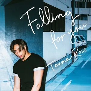 Falling For You - Rose Touma