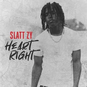 Heart Right (Single) - Slatt Zy