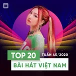 Tải nhạc Bảng Xếp Hạng Bài Hát Việt Nam Tuần 45/2020 Mp3 miễn phí về máy