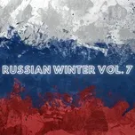 Tải nhạc Russian Winter Vol. 7 miễn phí