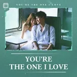 Tải nhạc Zing You're The One I Love - Nhạc Hàn Cho Ngày Buồn về máy