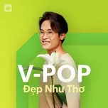 Nghe nhạc Mp3 Nhạc Việt Đẹp Như Thơ hot nhất