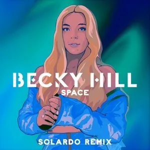 Space (Solardo Remix) (Single) - Becky Hill