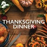 Nghe nhạc hay Thanksgiving Dinner Mp3 miễn phí