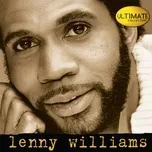 Nghe nhạc Ultimate Collection:  Lenny Williams miễn phí - NgheNhac123.Com