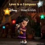 Nghe ca nhạc Love Is A Compass (Disney supporting Make-A-Wish) - Griff