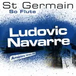 So Flute (Ludovic Navarre Amapiano Version 2020) - St Germain