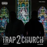 Nghe và tải nhạc hot TRAP 2 CHURCH (feat. Hooks) Mp3 về máy